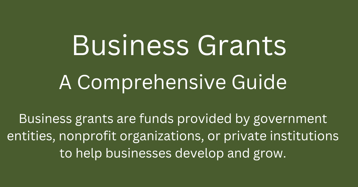 Business Grants A Comprehensive Guide